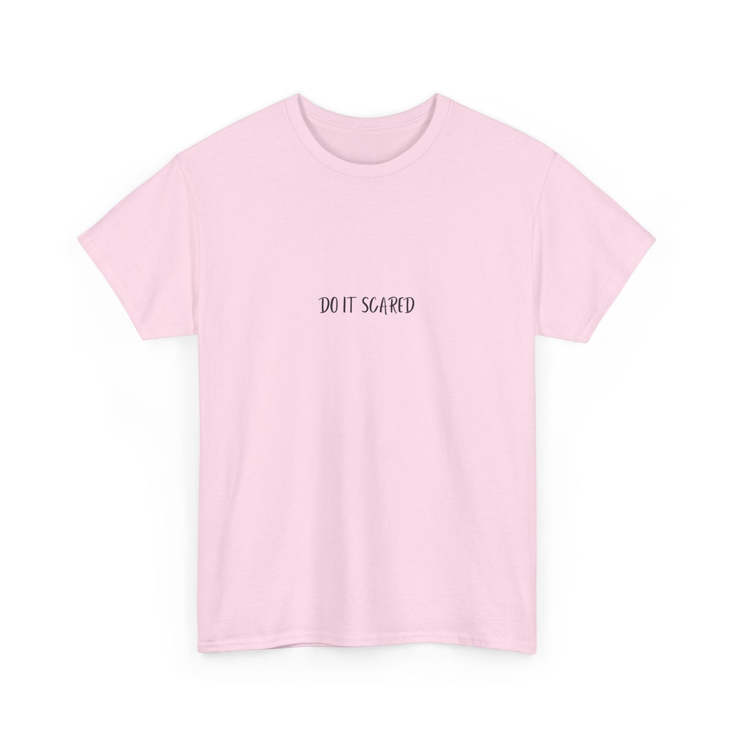 Do it Scared T-Shirt