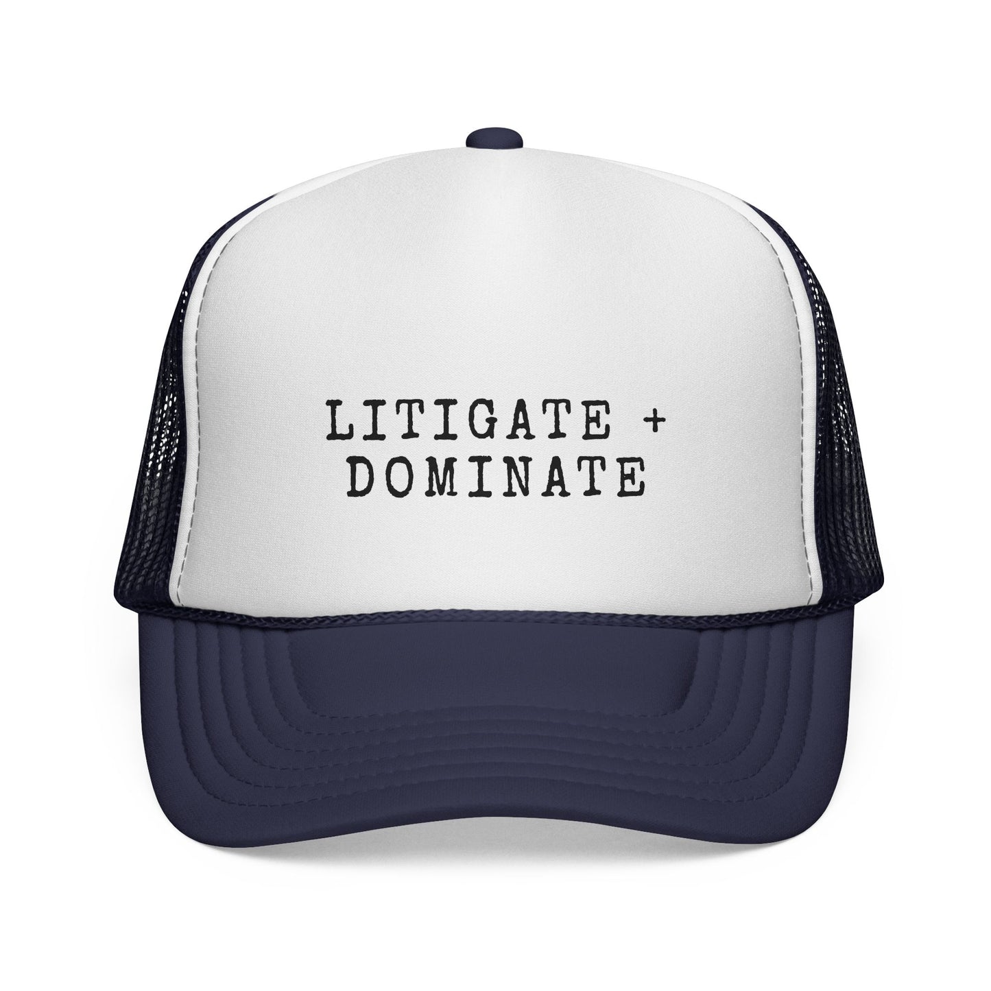 Litigate and Dominate Trucker Hat