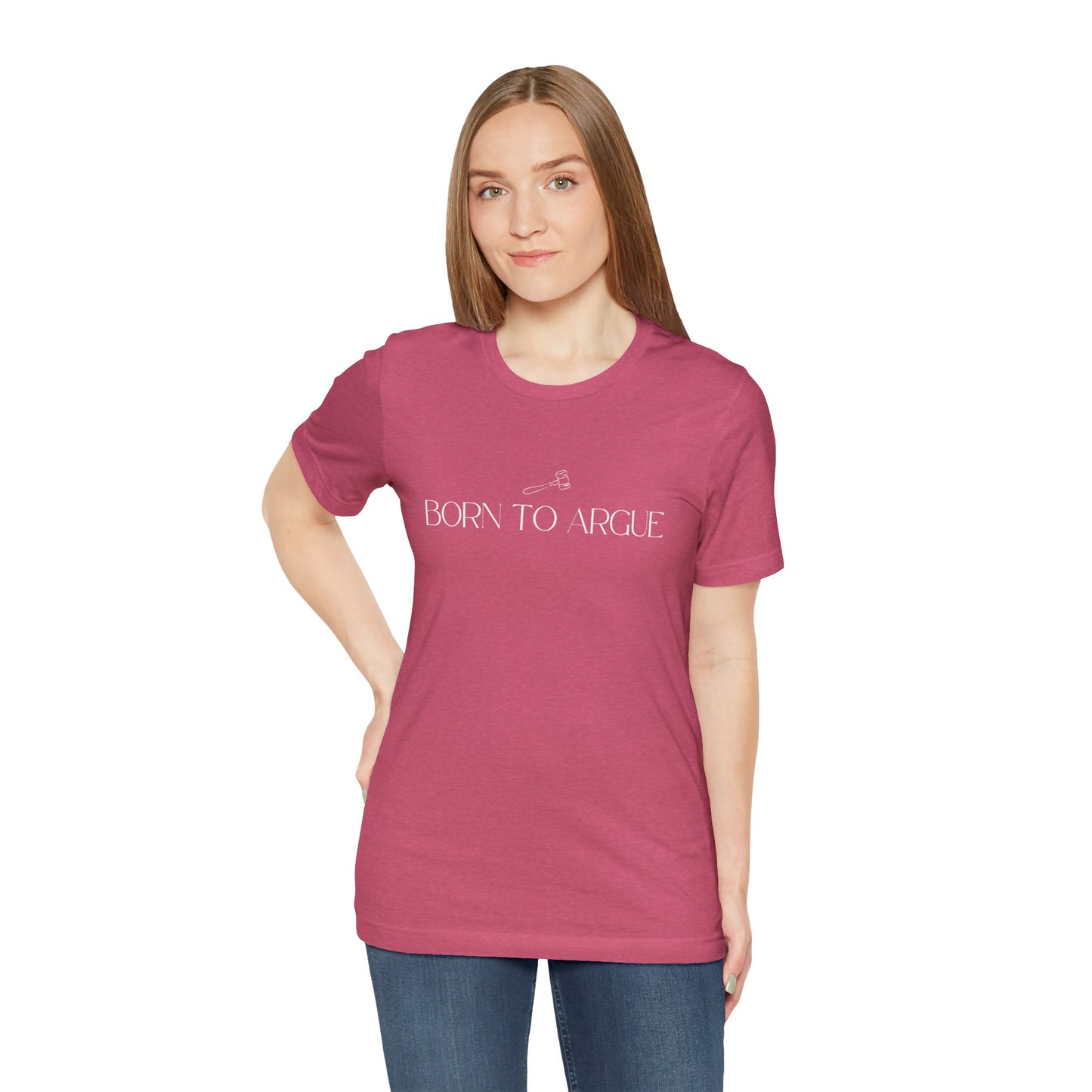 Born to Argue Lady Lawyer and Law Student Short Sleeve Tee, Casual T-Shirt for Everyday Wear, Perfect Gift for Law Students and Law School