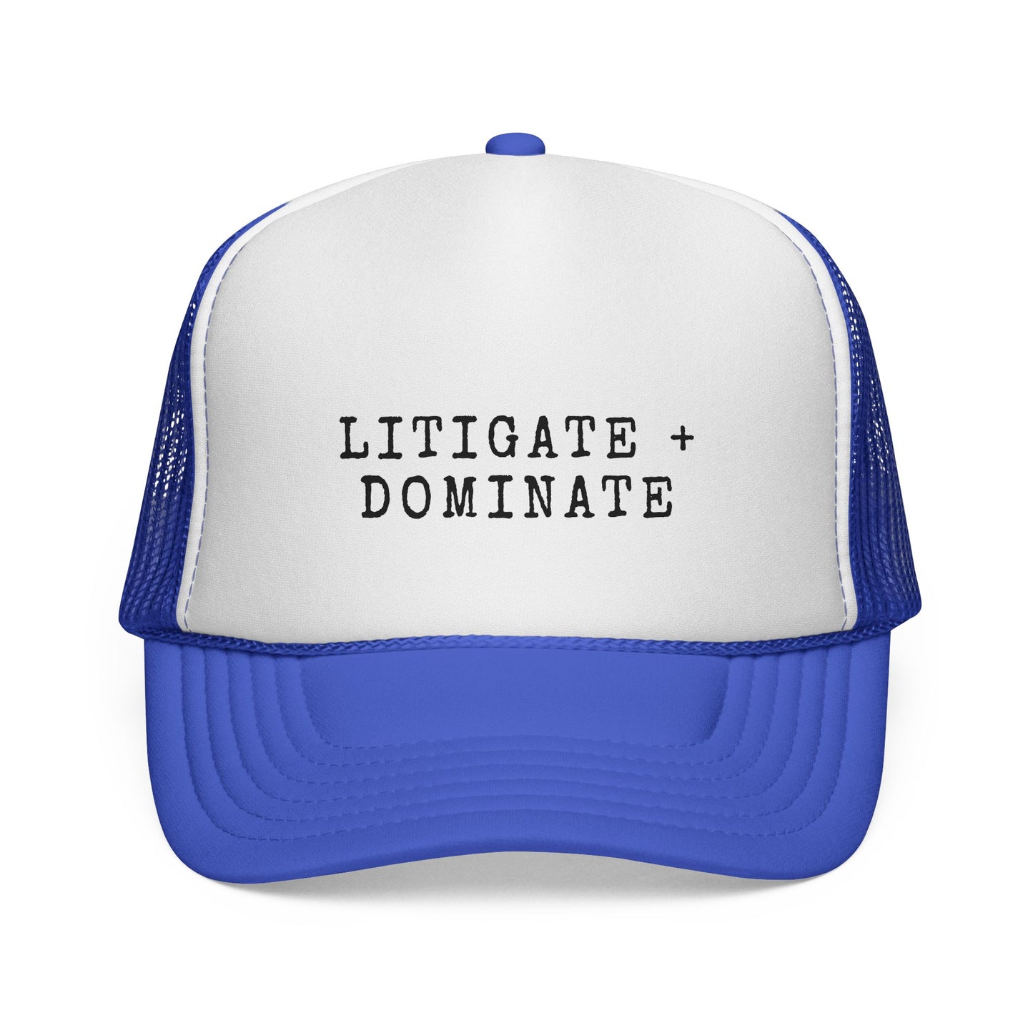 Litigate and Dominate Trucker Hat