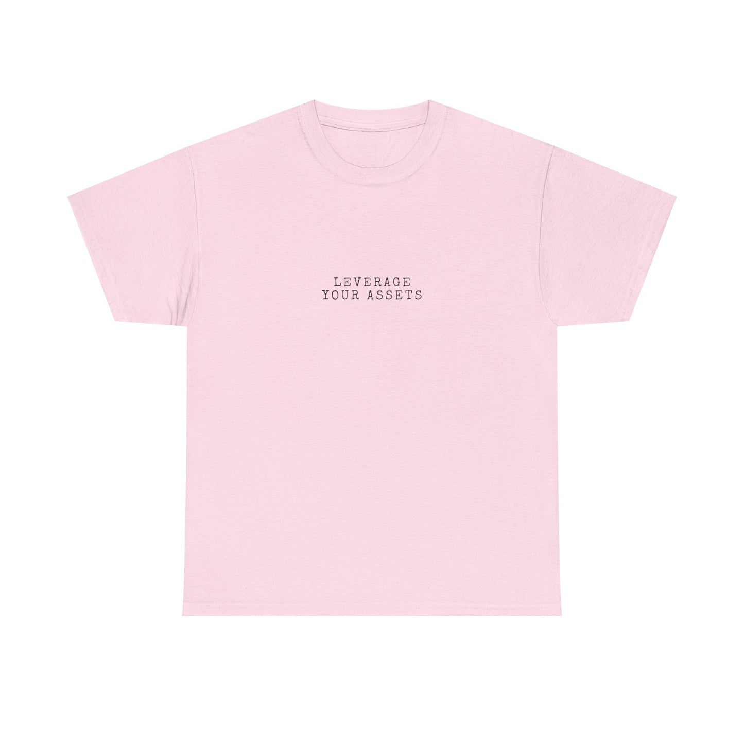 Leverage Your Assets Shirt