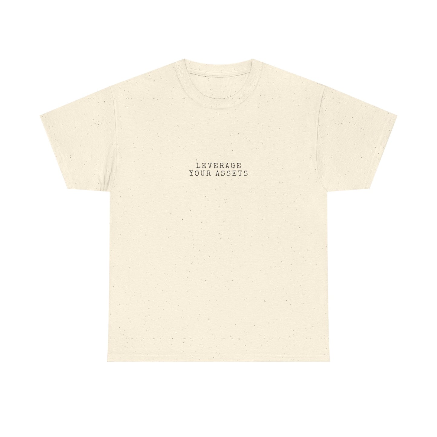Leverage Your Assets Shirt