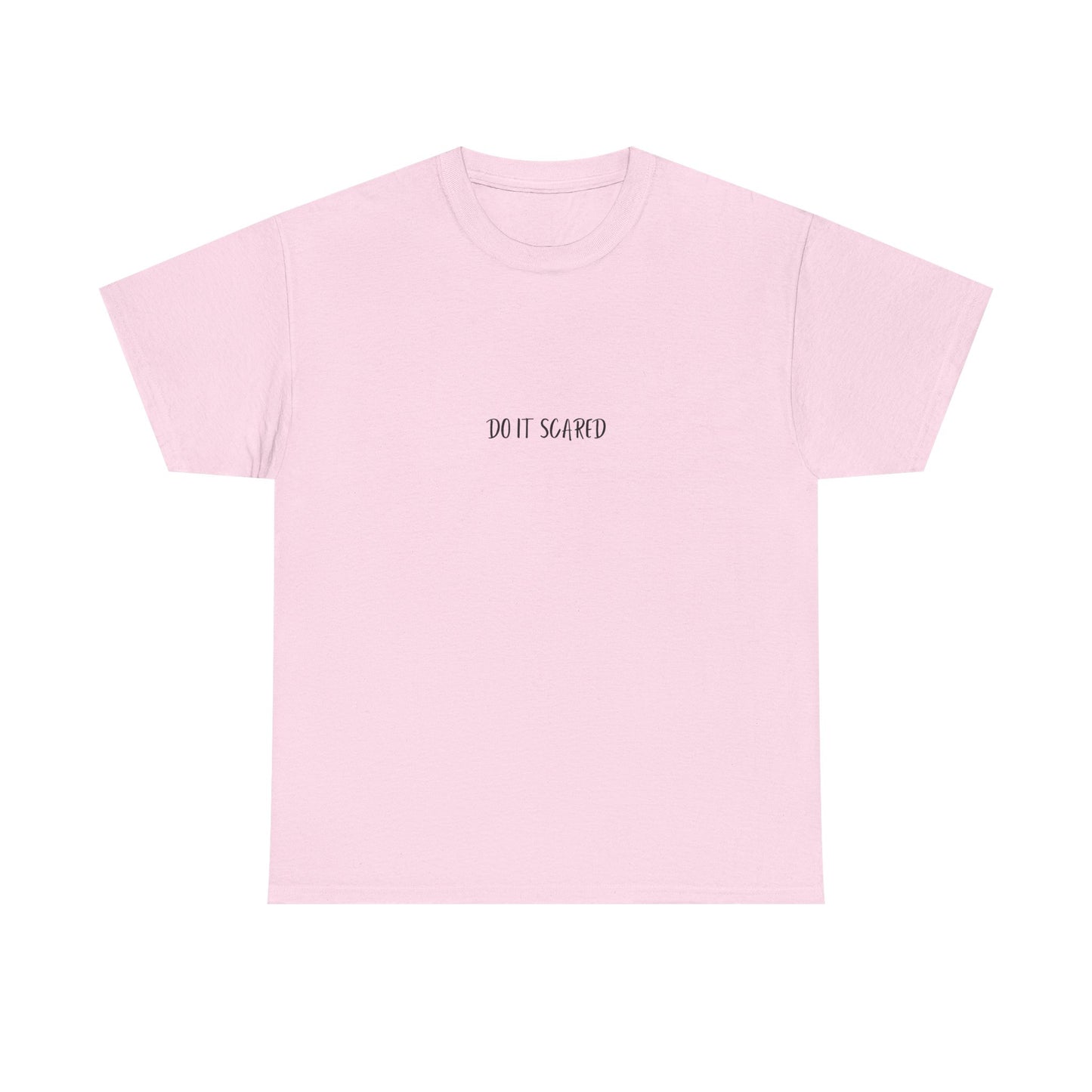 Do it Scared T-Shirt
