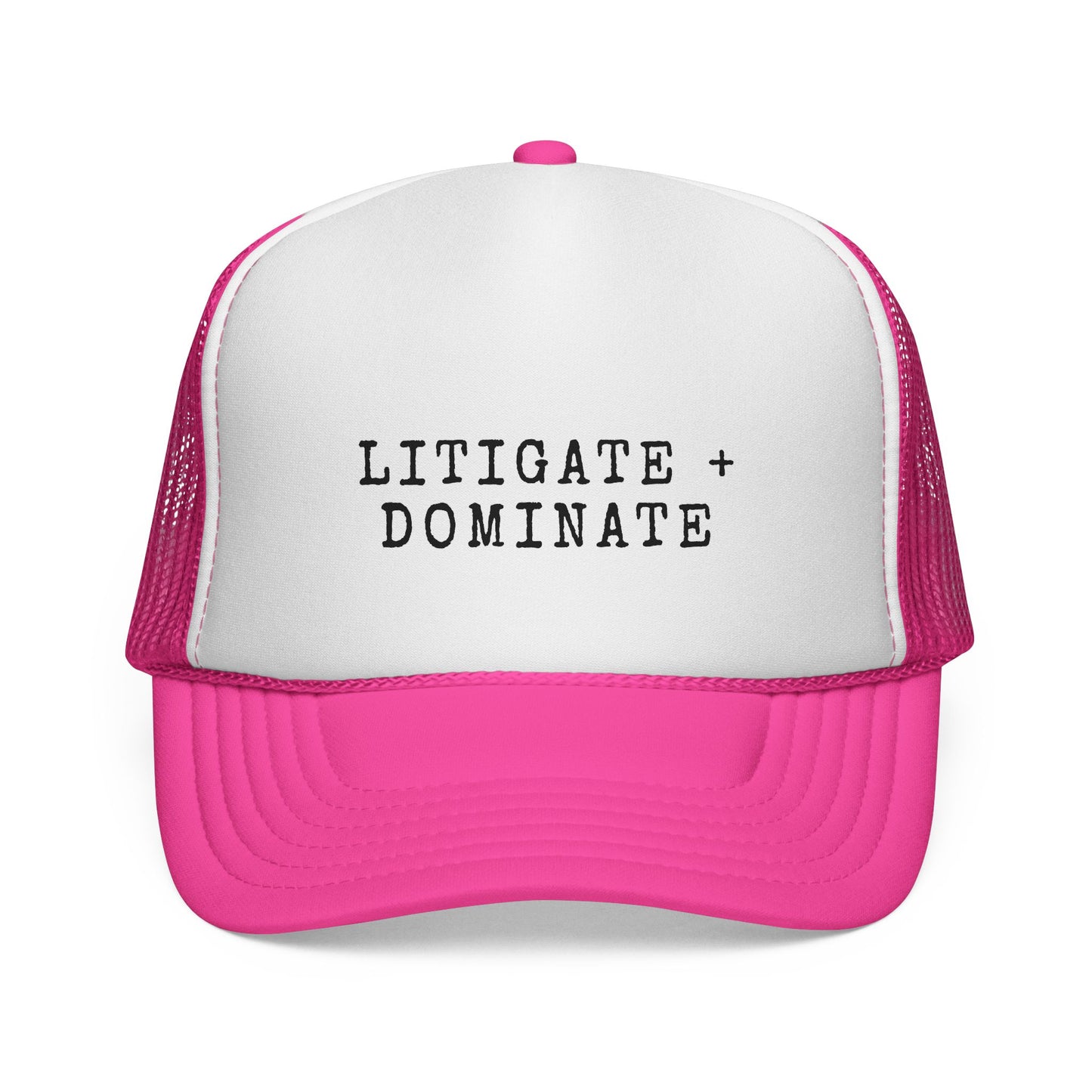 Litigate and Dominate Trucker Hat