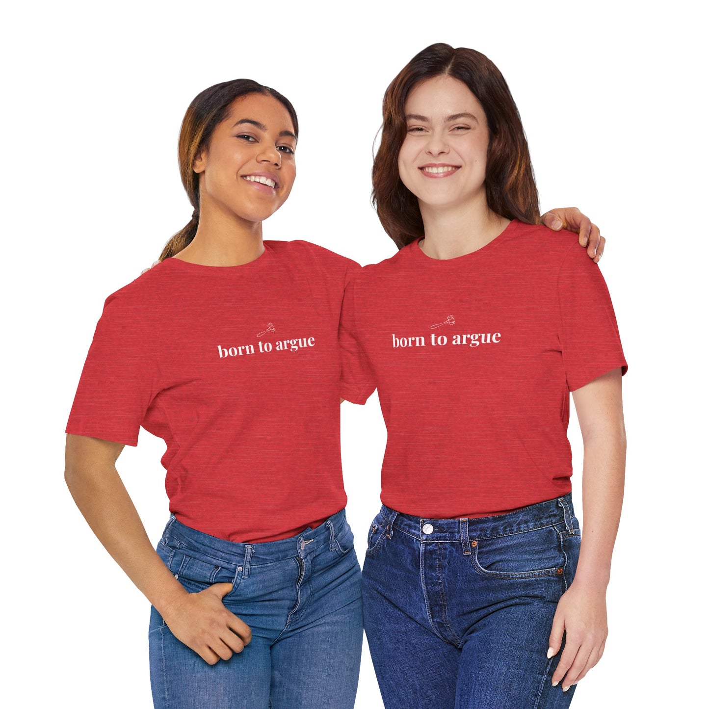 Born to Argue Lady Lawyer and Law Student Short Sleeve Tee, Casual T-Shirt for Everyday Wear, Perfect Gift for Law Students and Law School