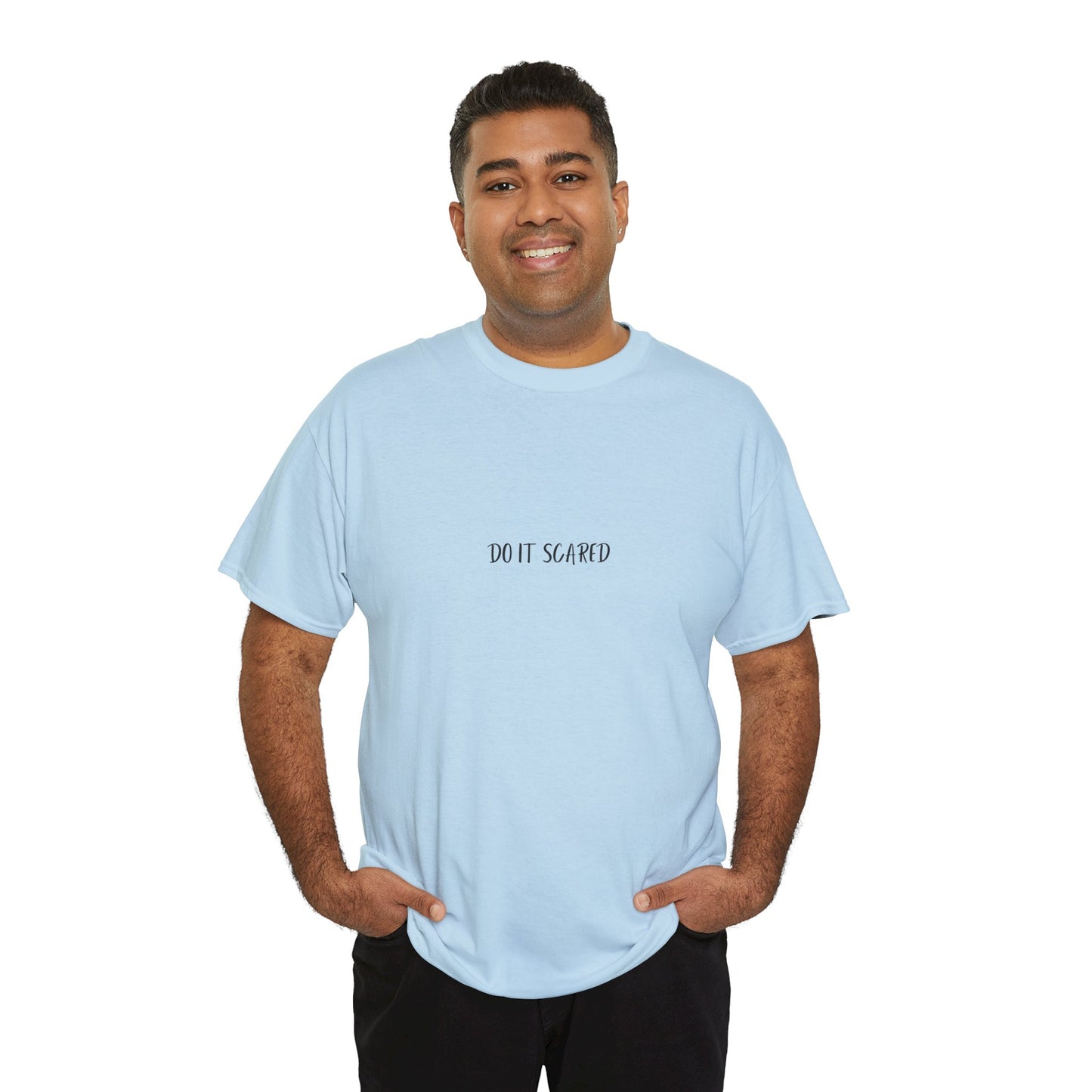 Do it Scared T-Shirt