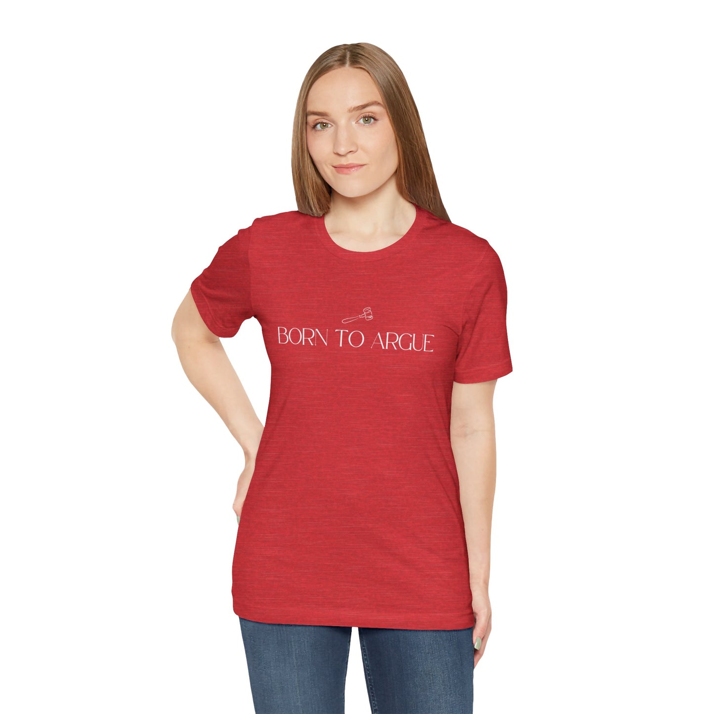 Born to Argue Lady Lawyer and Law Student Short Sleeve Tee, Casual T-Shirt for Everyday Wear, Perfect Gift for Law Students and Law School