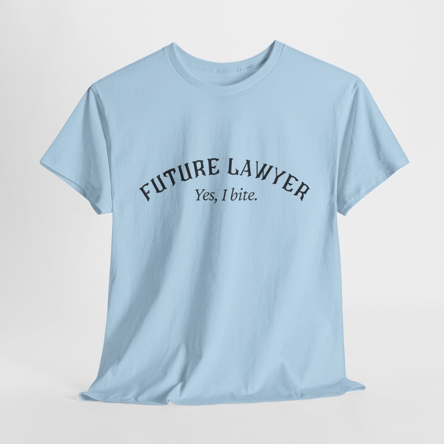 Future LawyerBig Law Biter Shirt - Perfect Gift for Law Students, Graduation, Legal Professionals, Birthday, or Just Because