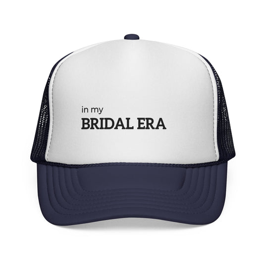 In My Bridal Era Trucker Hat