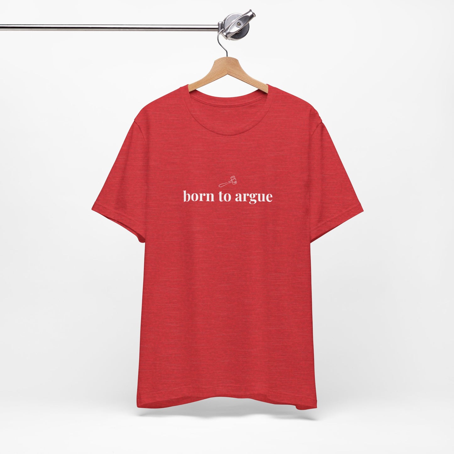 Born to Argue Lady Lawyer and Law Student Short Sleeve Tee, Casual T-Shirt for Everyday Wear, Perfect Gift for Law Students and Law School