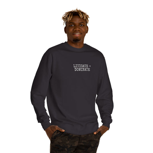 Litigate and Dominate Lawyer Crew Neck Sweatshirt, Trendy Law Apparel, Gift for Attorneys, Cozy Office Wear, Perfect for Legal Professionals