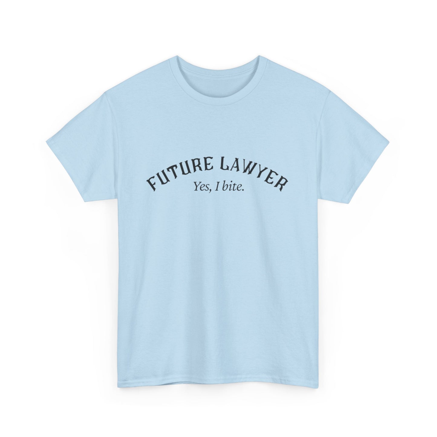 Future LawyerBig Law Biter Shirt - Perfect Gift for Law Students, Graduation, Legal Professionals, Birthday, or Just Because