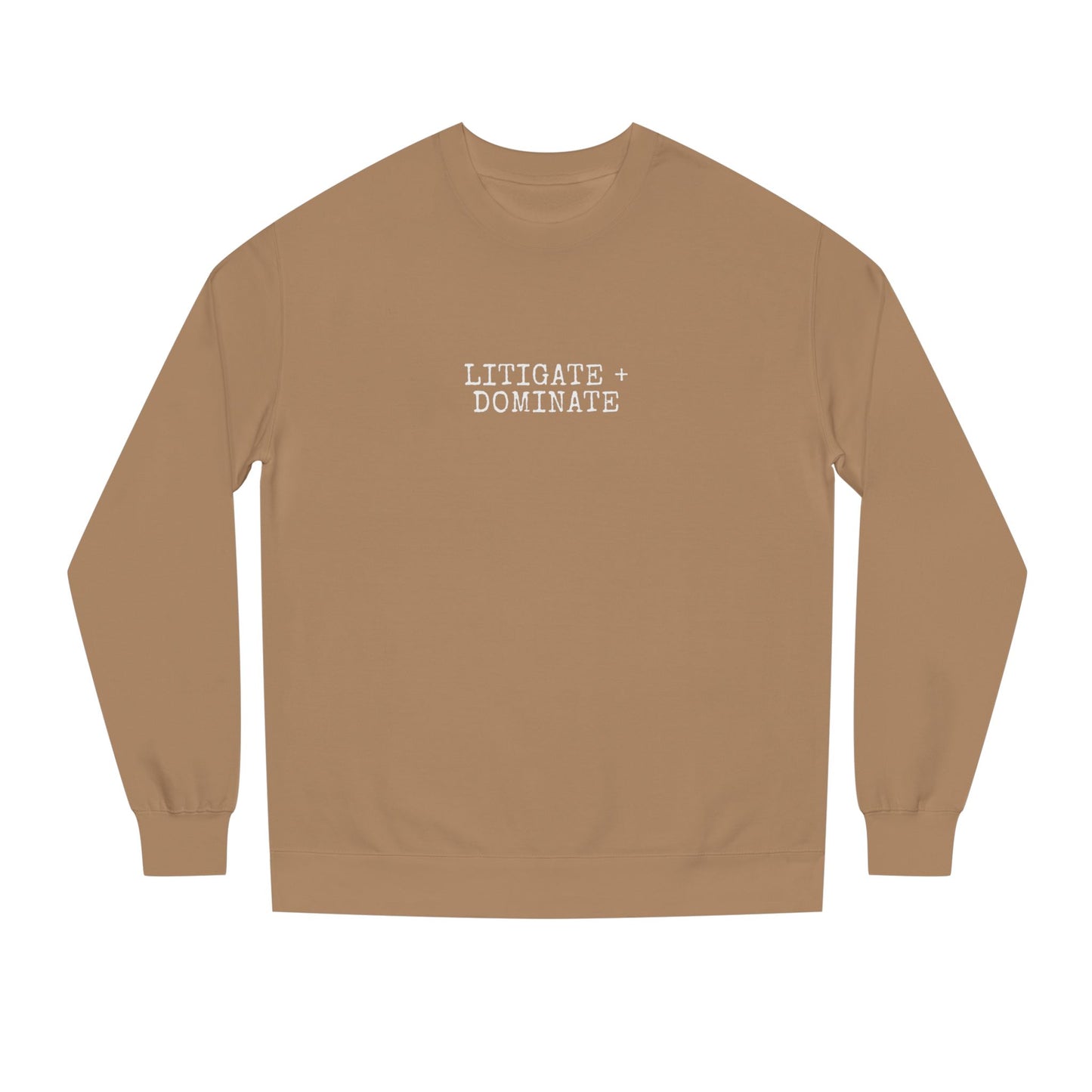Litigate and Dominate Lawyer Crew Neck Sweatshirt, Trendy Law Apparel, Gift for Attorneys, Cozy Office Wear, Perfect for Legal Professionals