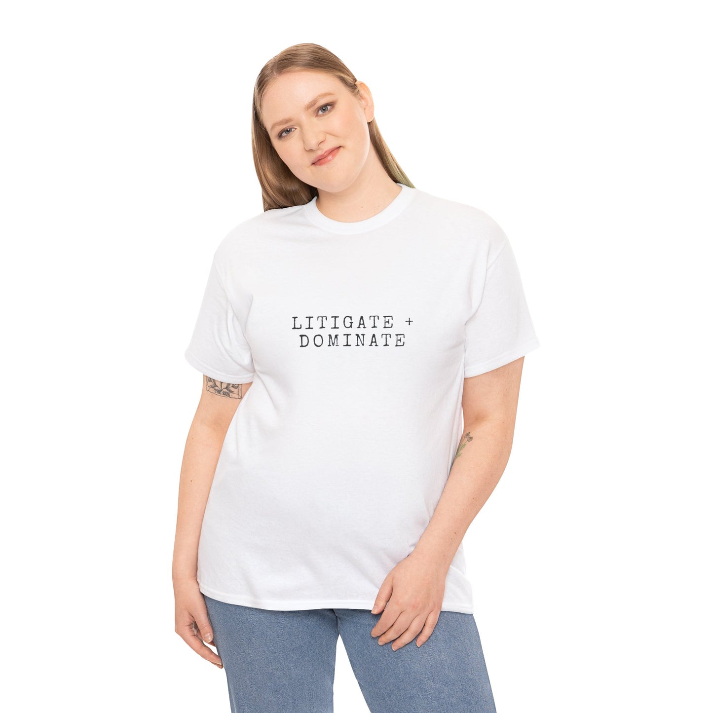 Litigate and Dominate T-Shirt