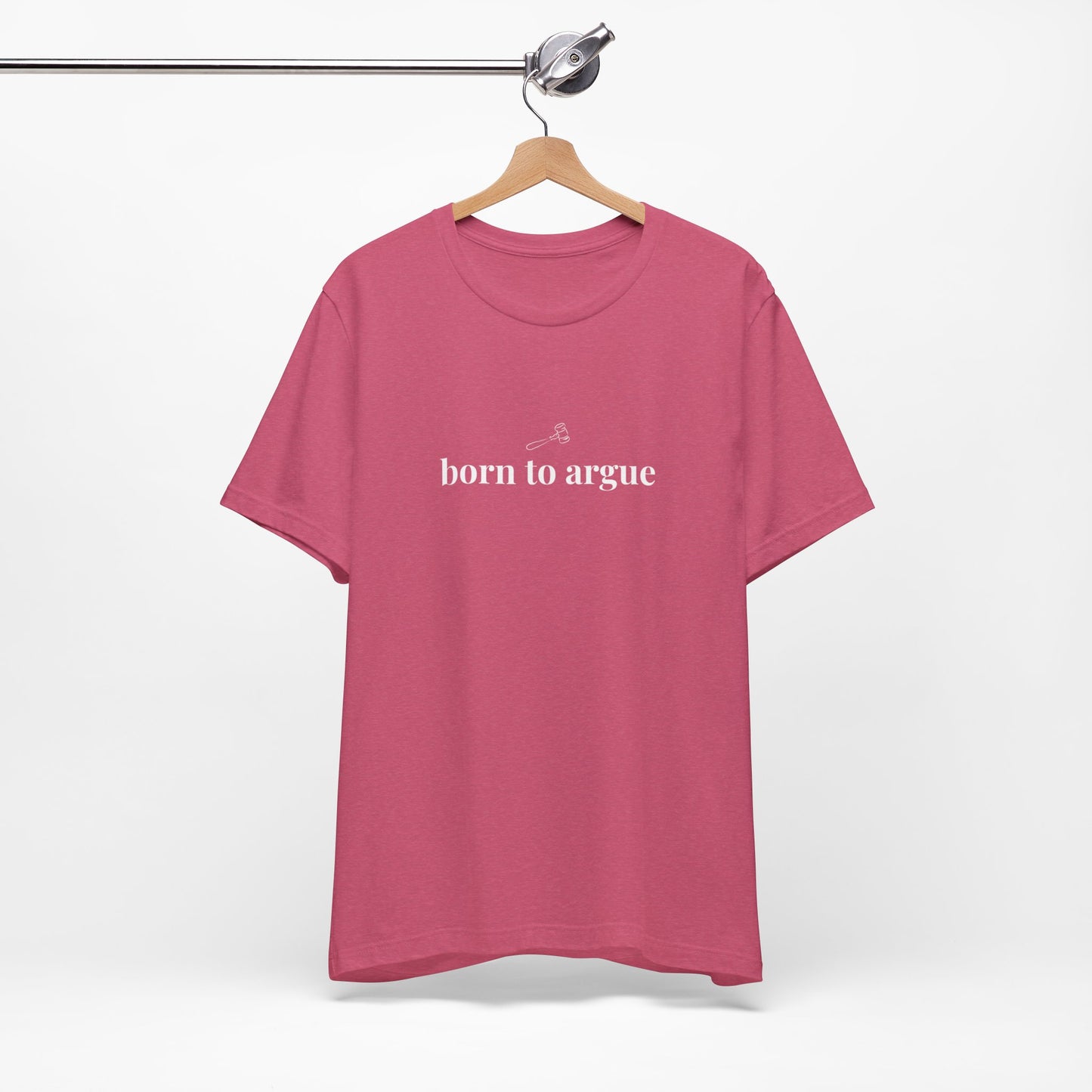 Born to Argue Lady Lawyer and Law Student Short Sleeve Tee, Casual T-Shirt for Everyday Wear, Perfect Gift for Law Students and Law School