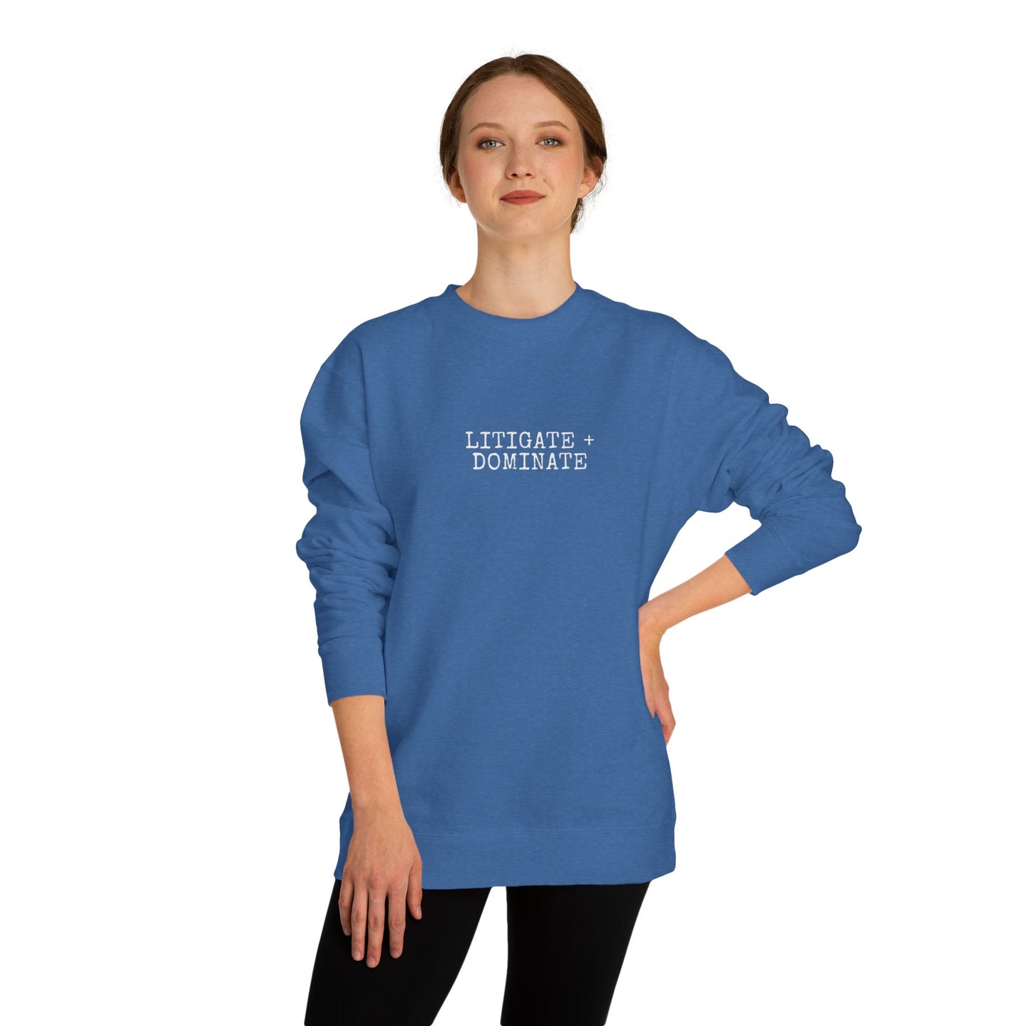 Litigate and Dominate Lawyer Crew Neck Sweatshirt, Trendy Law Apparel, Gift for Attorneys, Cozy Office Wear, Perfect for Legal Professionals