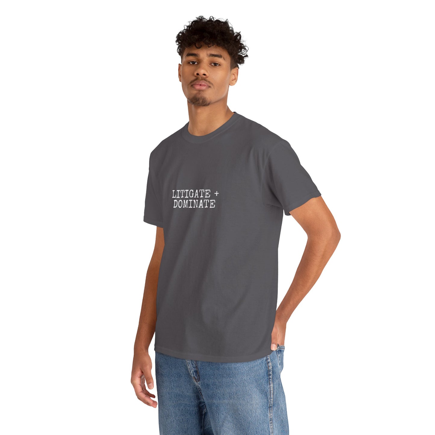 Litigate and Dominate T-Shirt