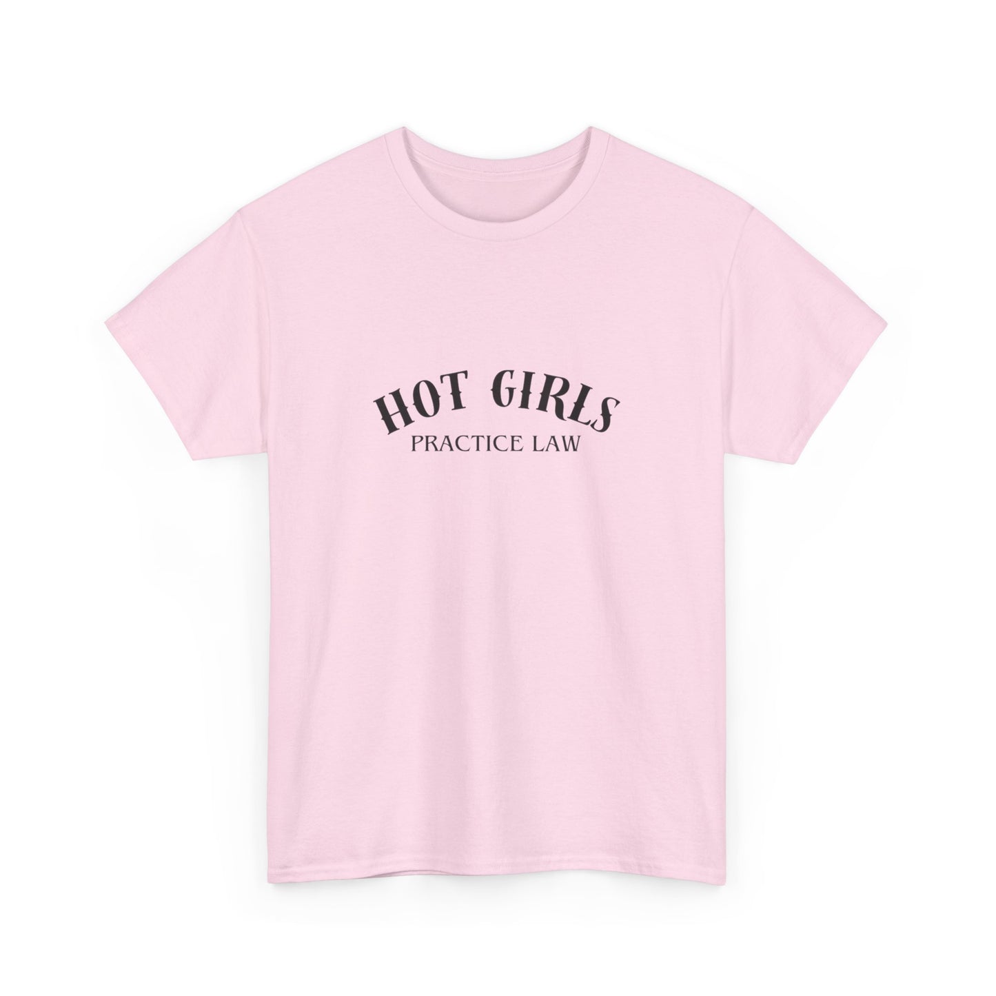 Hot Girls Practice Law Shirt