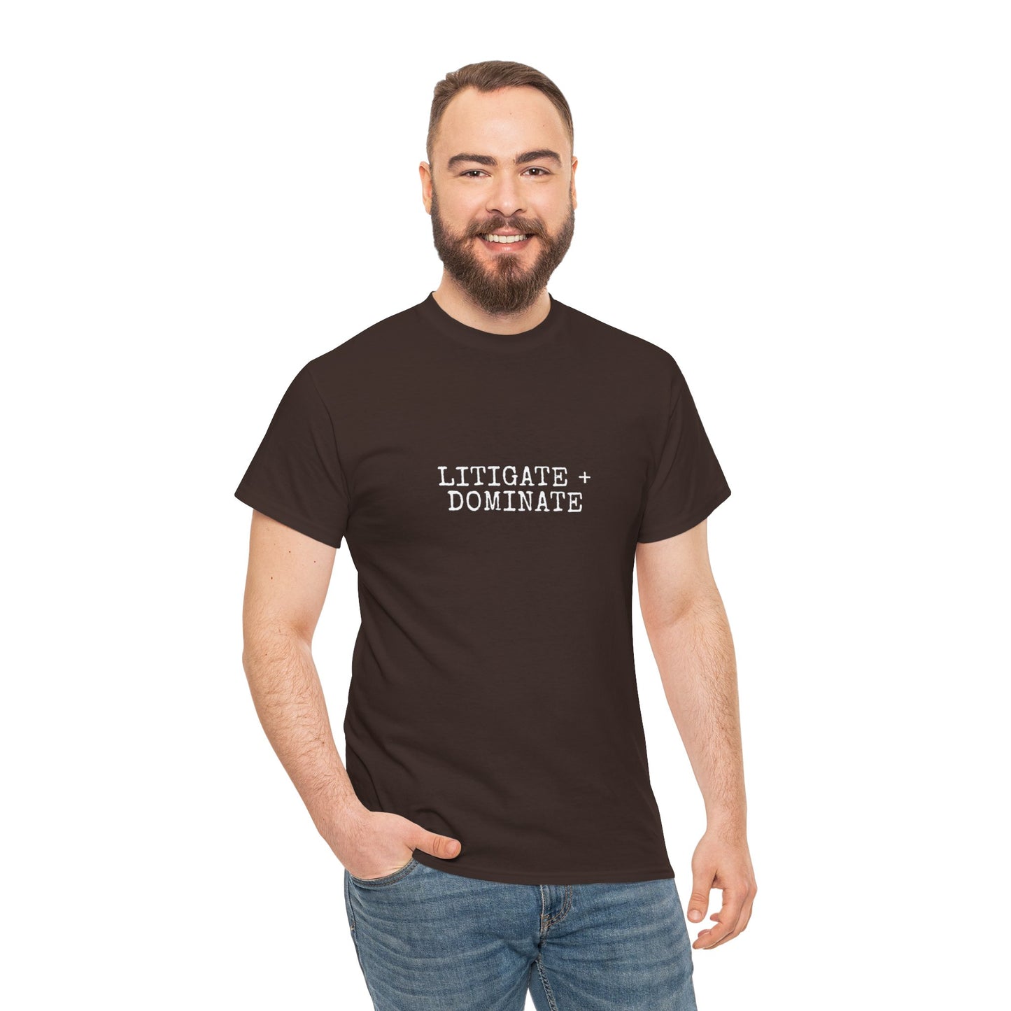 Litigate and Dominate T-Shirt
