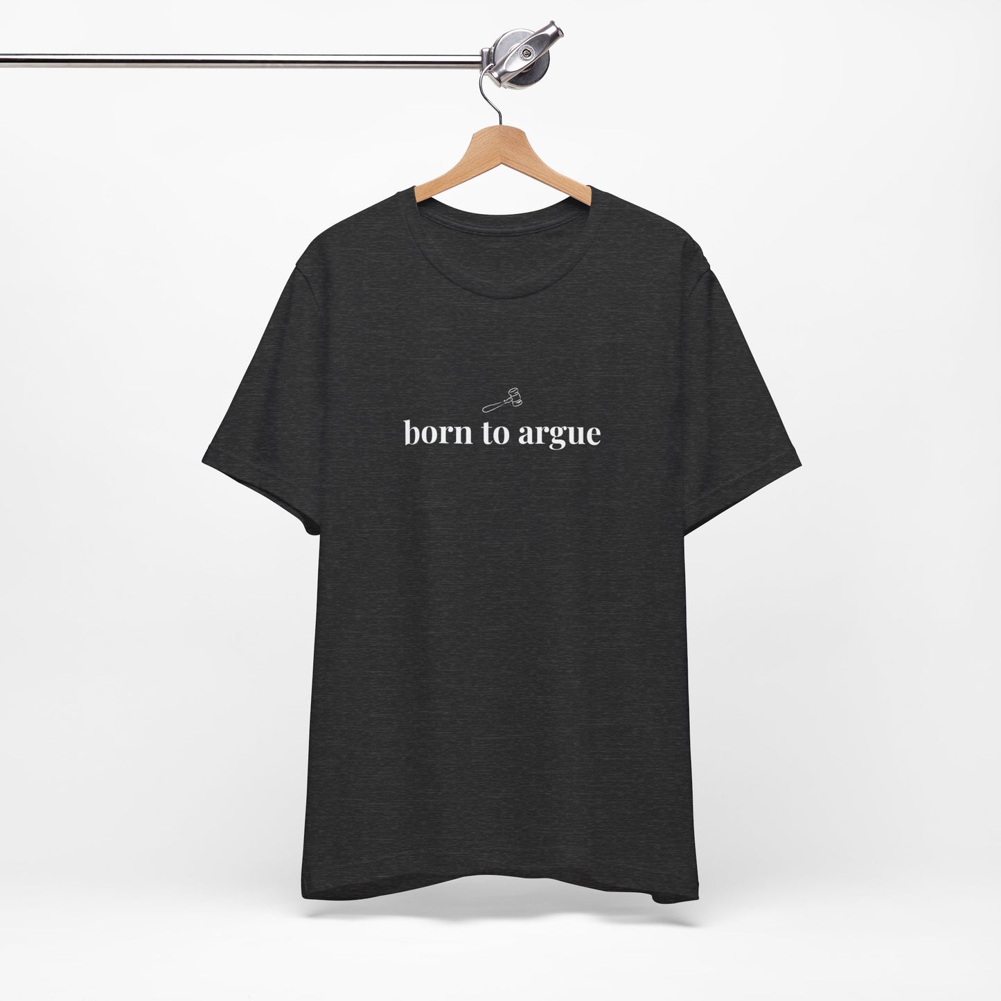 Born to Argue Lady Lawyer and Law Student Short Sleeve Tee, Casual T-Shirt for Everyday Wear, Perfect Gift for Law Students and Law School
