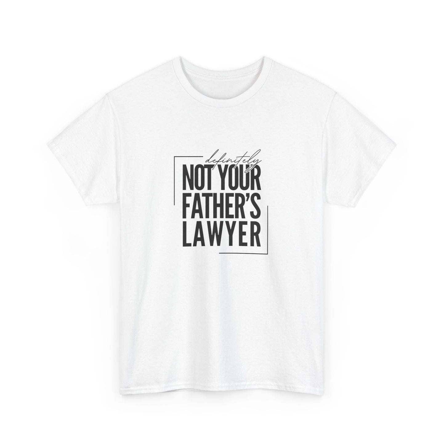 Definitely Not Your Father's Lawyer Graphic Tee | Fun Unisex Tee, Gift for Lawyers, Legal Humor Shirt, Casual Wear, Perfect for Milestones