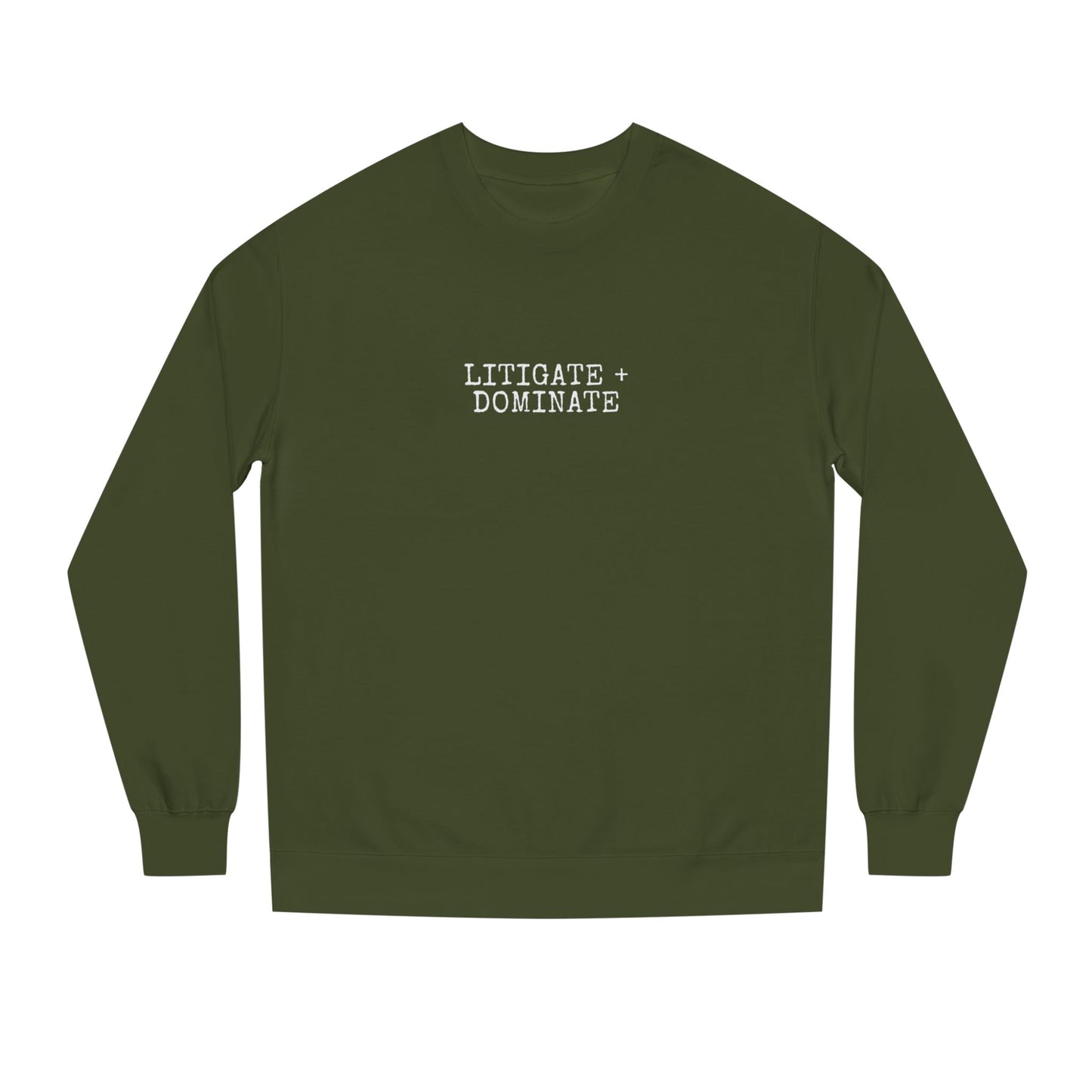 Litigate and Dominate Lawyer Crew Neck Sweatshirt, Trendy Law Apparel, Gift for Attorneys, Cozy Office Wear, Perfect for Legal Professionals
